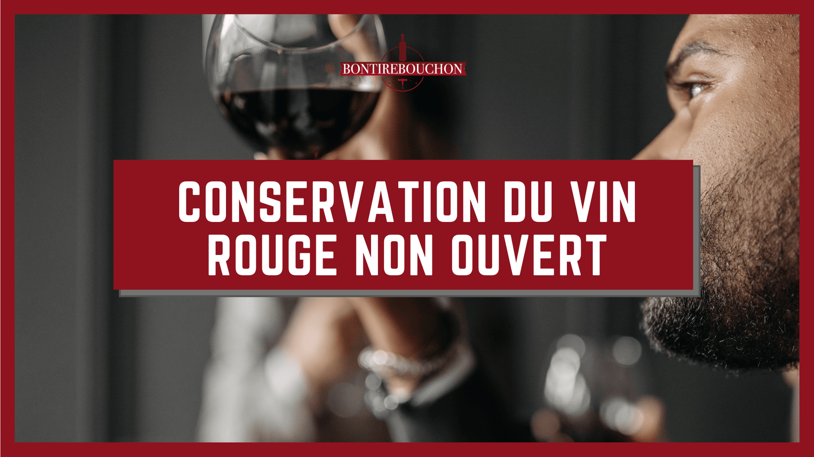 Savoir Apprécier un Vin Rouge Ouvert : Conseils et Astuces